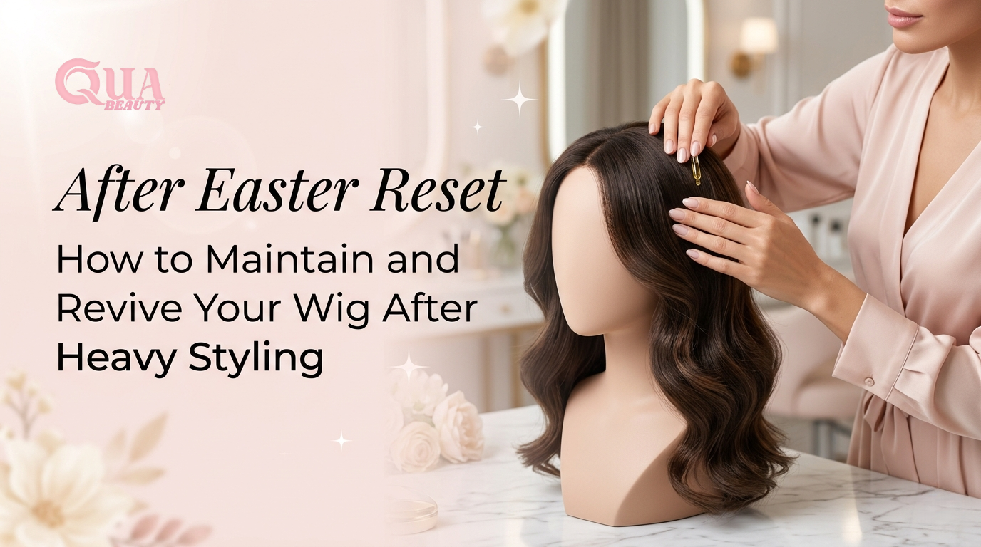 After Easter Reset - How to Maintain and Revive Your Wig After Heavy Styling