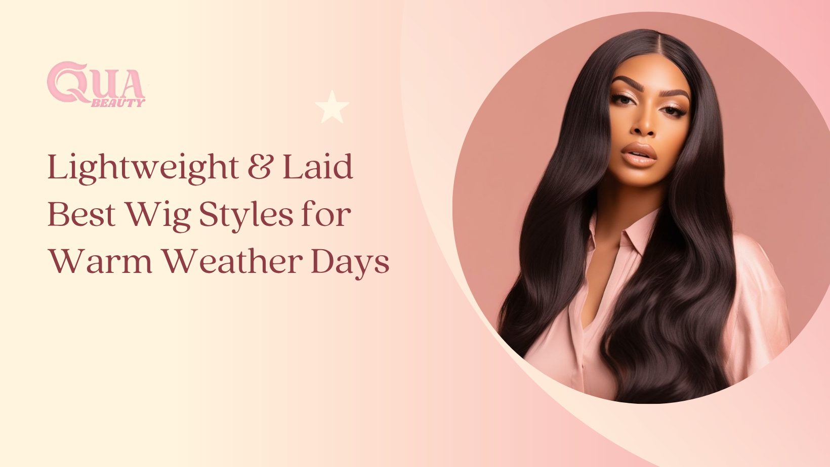 Lightweight & Laid - Best Wig Styles for Warm Weather Days